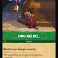 (101) Lorcana Rise of the Floodborn Single: Ring The Bell  Holo Uncommon