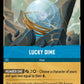 (165) Lorcana Into the Inklands Single: Lucky Dime  Holo Legendary