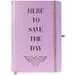 Wonder Woman Here to Save the Day Notebook