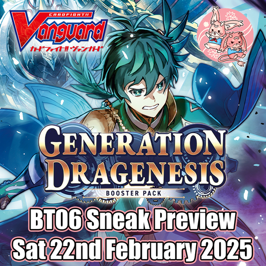 Cardfight Vanguard! Generation Dragenesis BT06 Sneak Peek PreRelease - Sat 22nd Feb 2025