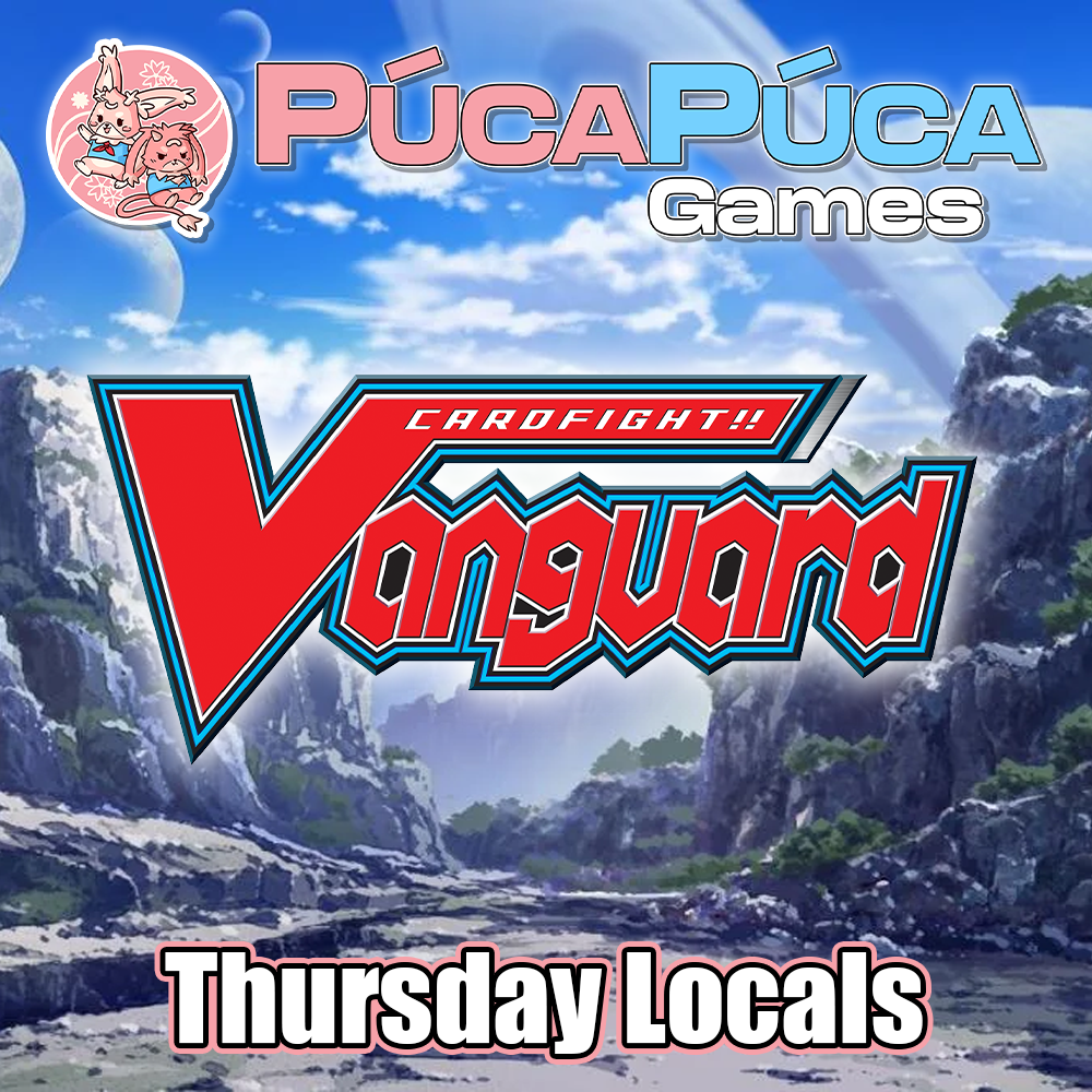 CardFight! Vanguard Organised Play - Thursday 29th August 2024 - 6-10PM