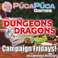 Dungeons & Dragons: Campaign Fridays - 10th January 2025 - 6-10PM