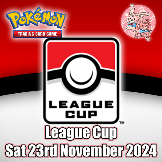 Pokemon TCG: Q4 League Cup - Sat 23rd Nov 2024