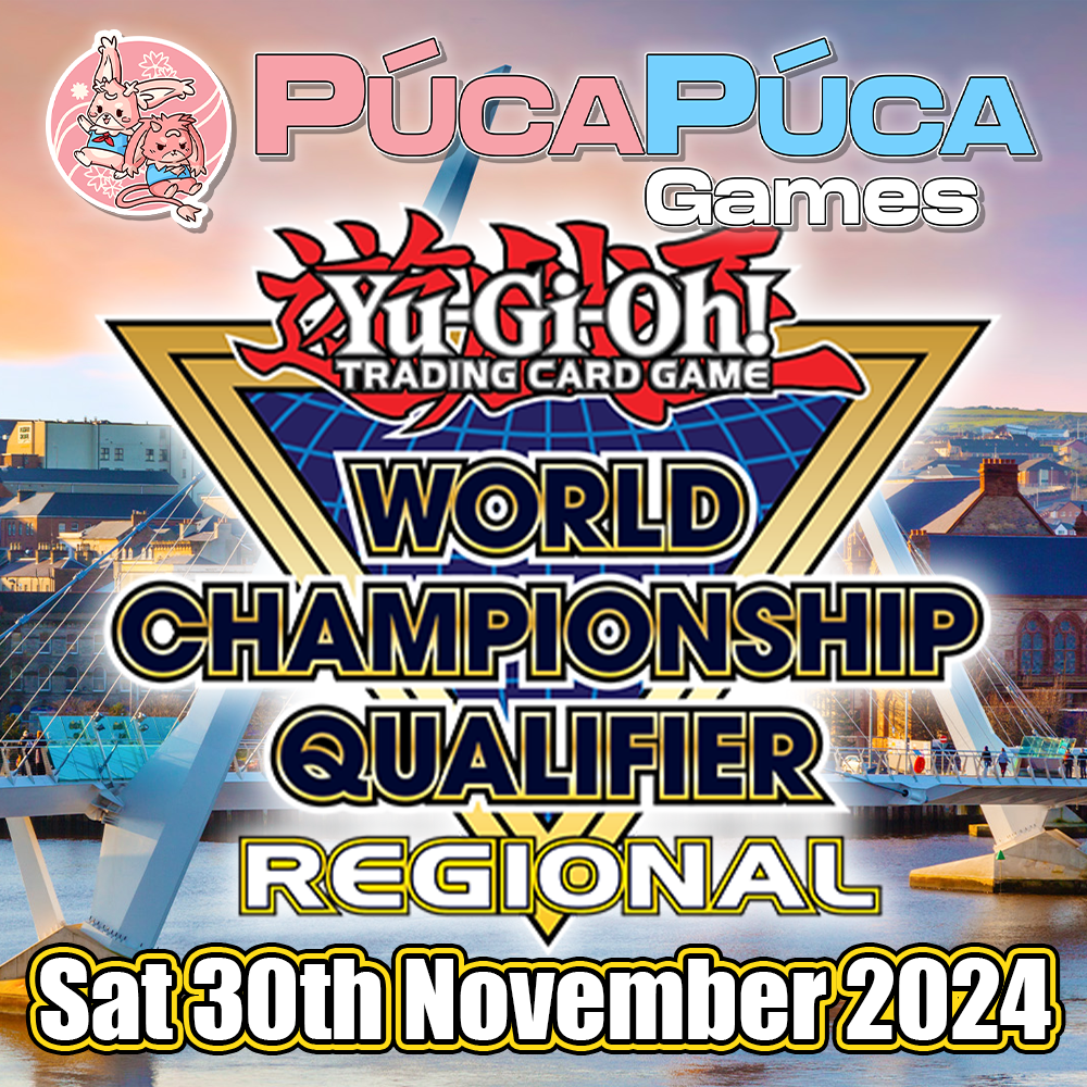 YuGiOh TCG: Regionals! - Sat 30th November 2024