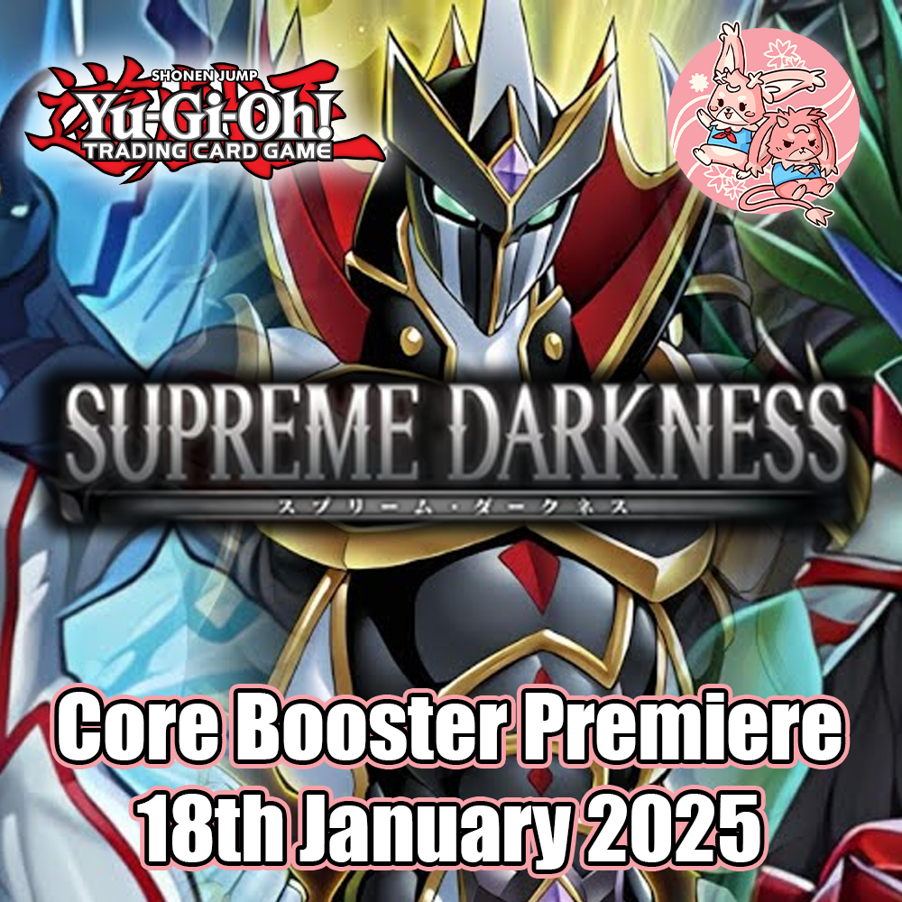 YuGiOh: Supreme Darkness Core Booster Premiere - Sat 18th January 2025