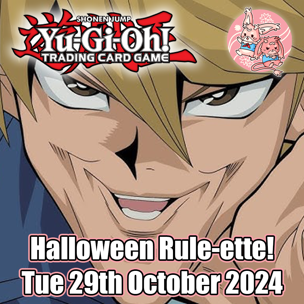 YuGiOh TCG: Halloween Rule-ette Tournament! - Tue 29th October