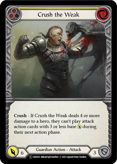 (CRU033) Flesh & Blood TCG Crucible of War - Unlimited Single: Crush the Weak (Yellow) (Rainbow Foil)  Common